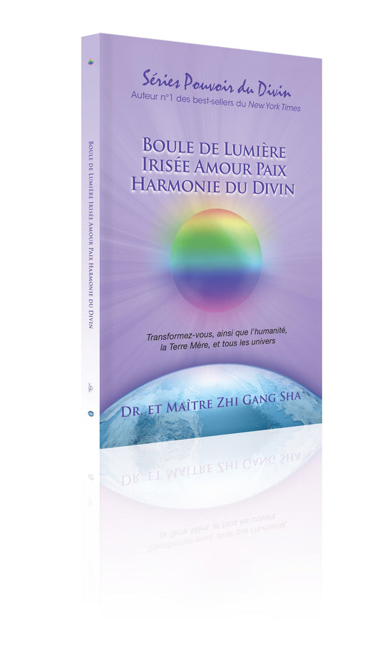 La Boule De Lumière Irisee Amour Paix Harmonie Du Divin (Paperback)
