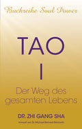 Tao I - Der Weg des gesamten Lebens (Tao I, German Version) (Paperback)