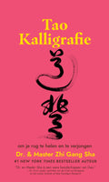 Tao Kalligrafie om je rug te genezen en te verjongen – Nederlands (paperback)